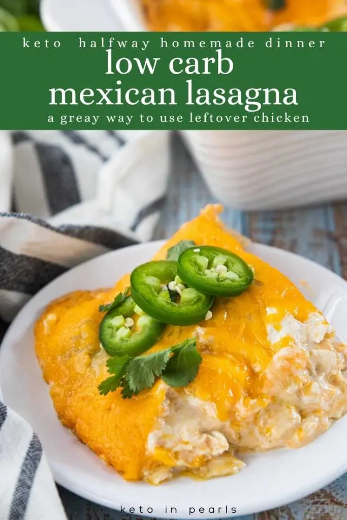 My low carb Mexican lasagna is a creamy, cheesy 30 minute meal and a great way to repurpose leftover chicken. Serve with a side salad and Mexican cauliflower rice for a super filling keto friendly supper