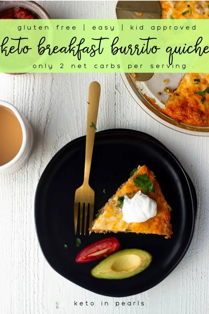 This keto breakfast burrito quiche is meal prep and freezer friendly. Only 2 carbs per serving! Everything you love about a breakfast burrito, in a quiche!