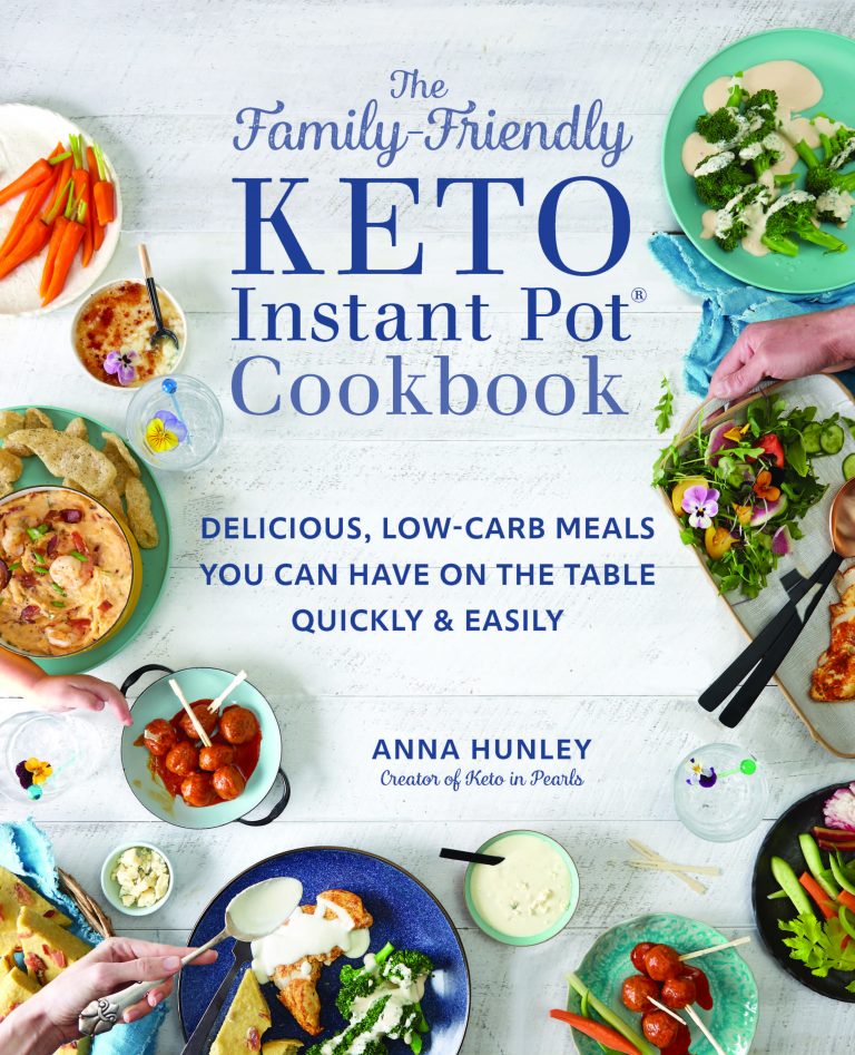 The Family Friendly Keto Instant Pot Cookbook