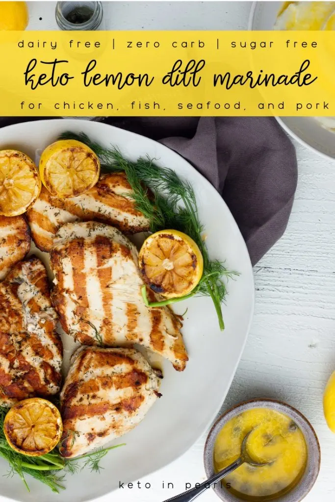 This zero carb keto marinade is ideal for your chicken, fish, seafood, or pork. Tangy lemon and fresh dill come together for a refreshing and crisp way to enjoy grilled chicken on your keto diet. 