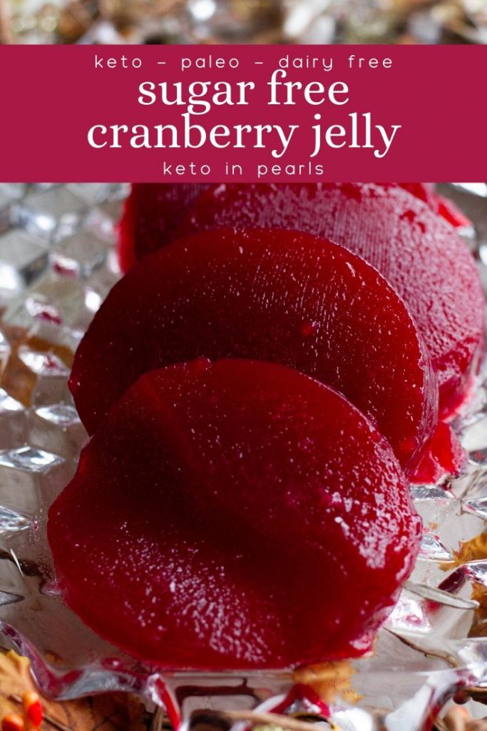 Homemade sugar free cranberry jelly made with just 3 ingredients. Keto friendly, dairy free, and paleo cranberry jelly. Just 3 net carbs per serving.
