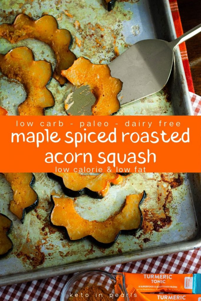 Sugar free maple syrup and a special turmeric spice blend make this 4 ingredient low carb roasted acorn squash an easy but show stopping low carb side dish for any family meal!