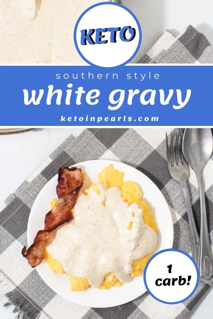 A creamy Southern style low carb gravy. No flours or mixes required for this delicious and thick keto white gravy! Perfect for topping your favorite biscuit, pork chop, or scrambled eggs. 